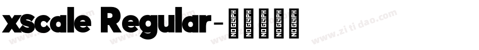 xscale Regular字体转换